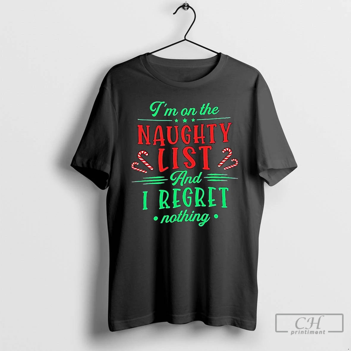 Premium Im On The Naughty List And I Regret Nothing Christmas Graphic T Shirts Sweater