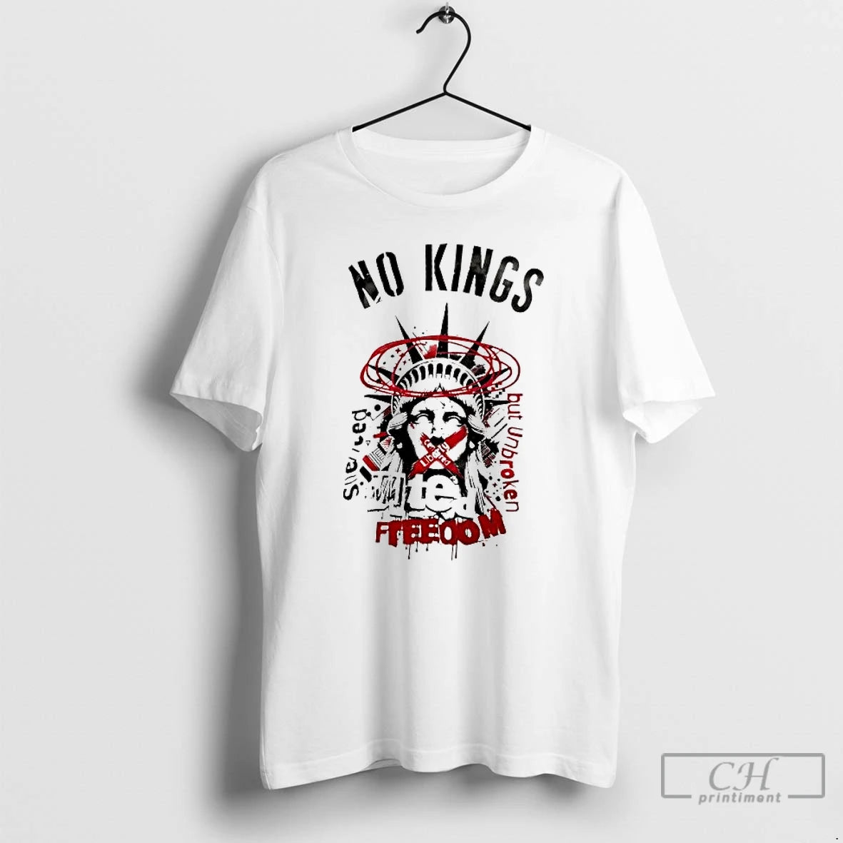 Premium Liberty Silenced No Kings But Unbroken Muted Freedom