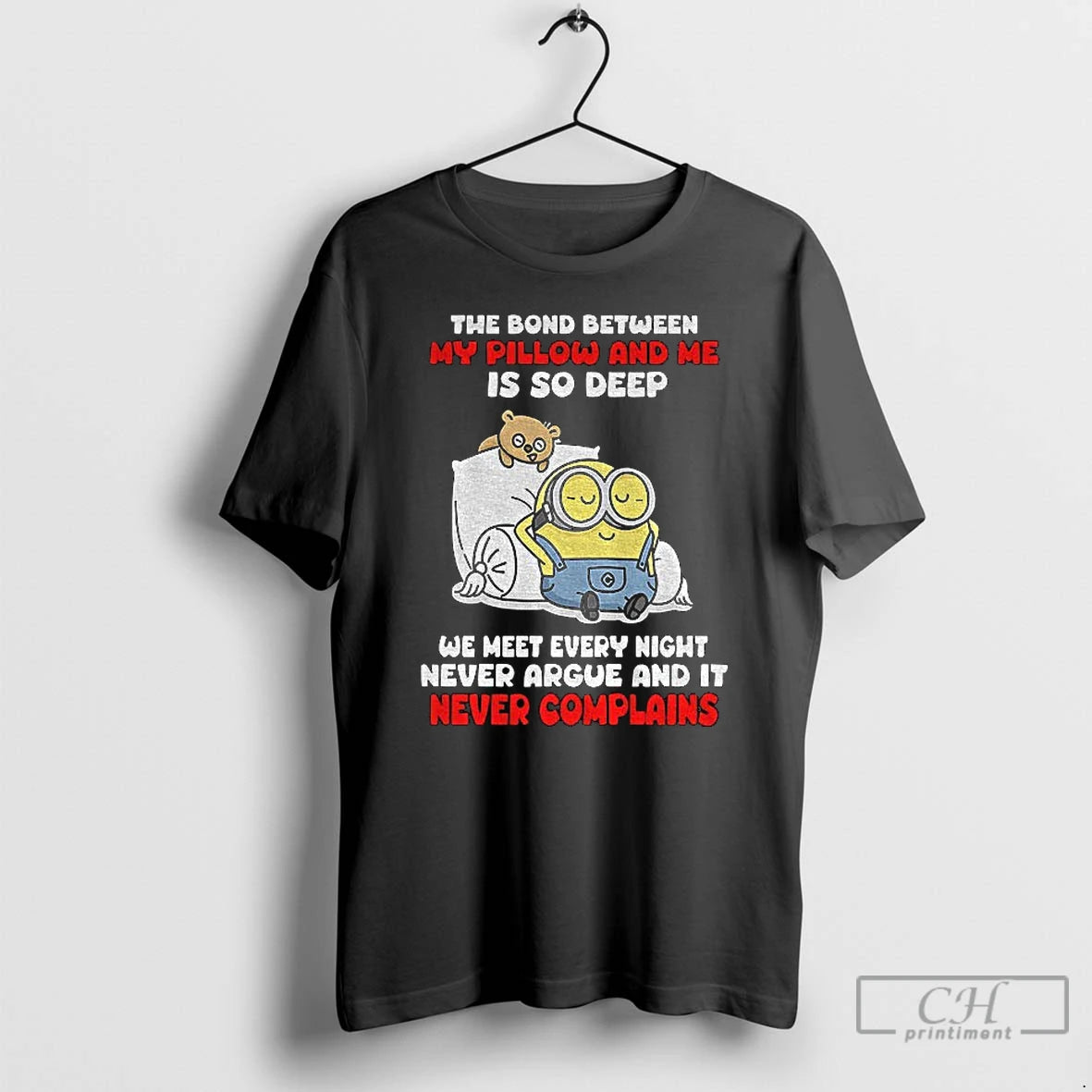 Premium Minion The Bond Between My Pillow And Me Is So Deep We Meet Every