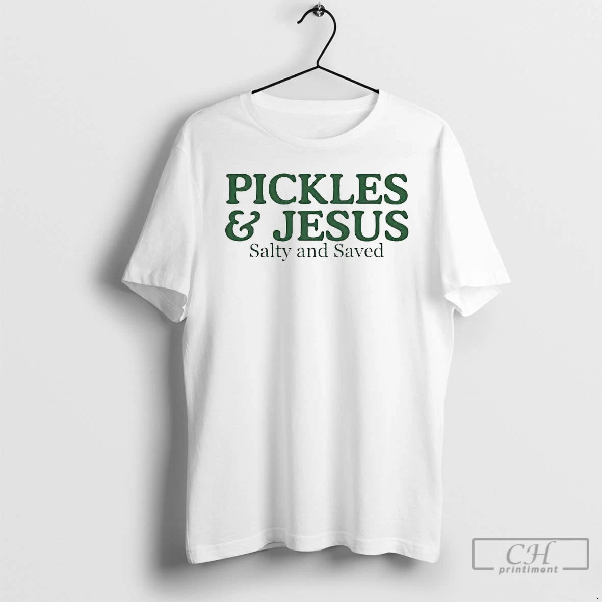 Premium Pickles And Jesus Salty And Saved