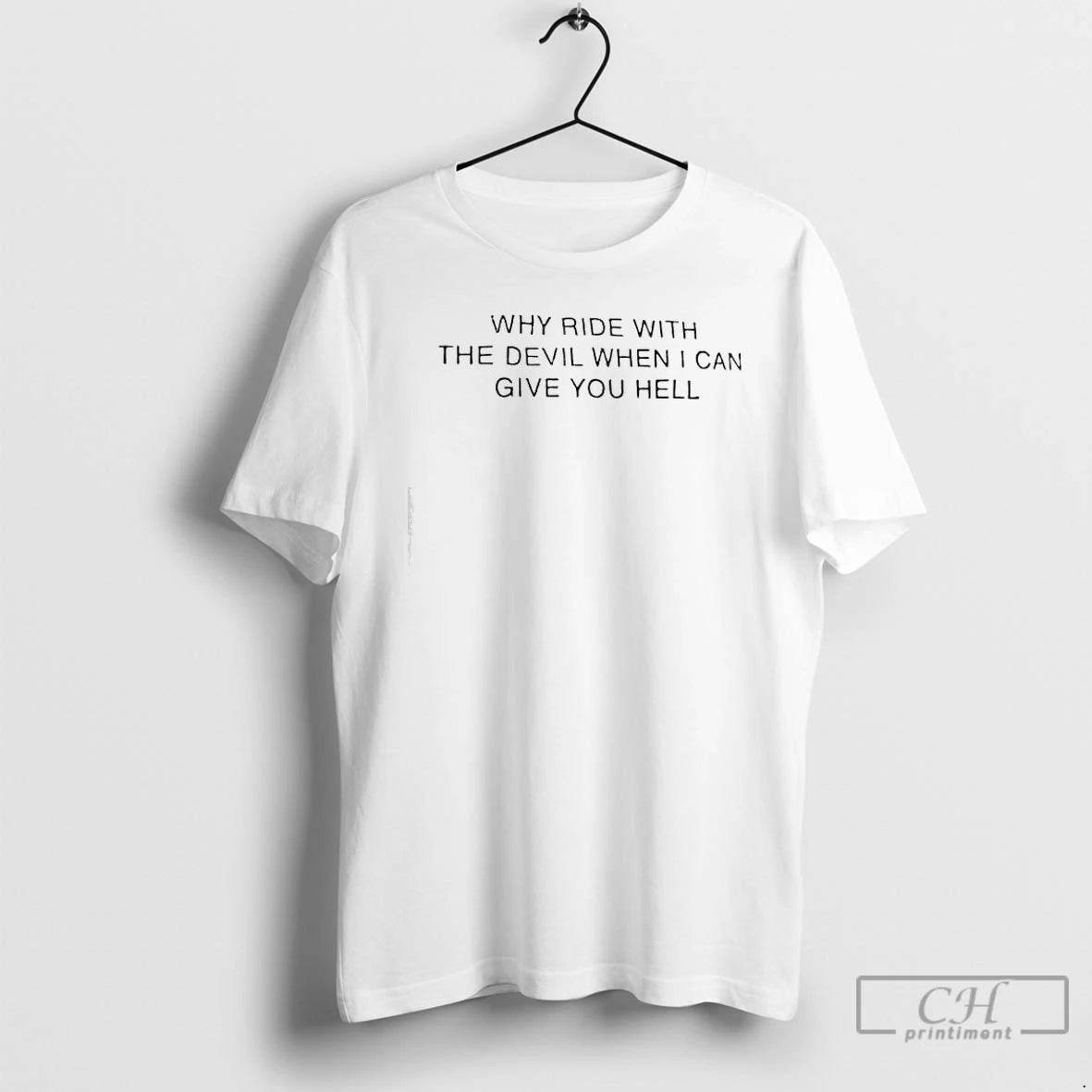 Premium Why Ride With The Devil When I Can Give You Hell T Shirts Sweater