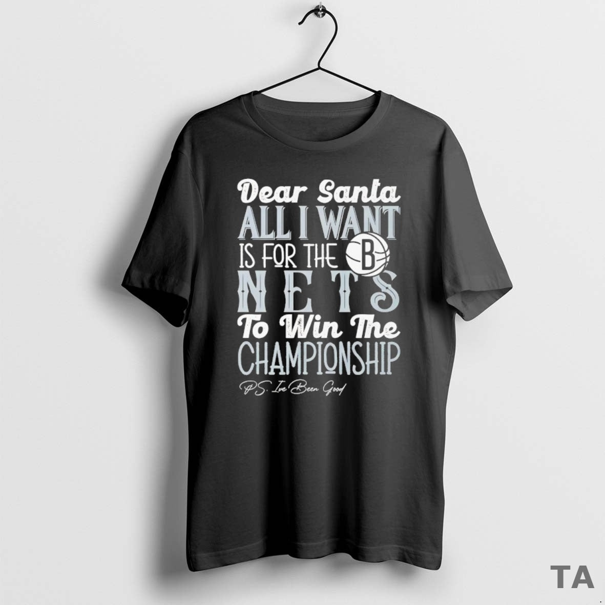 Top Dear Santa All I Want Is For The Brooklyn Nets To Win The Championship