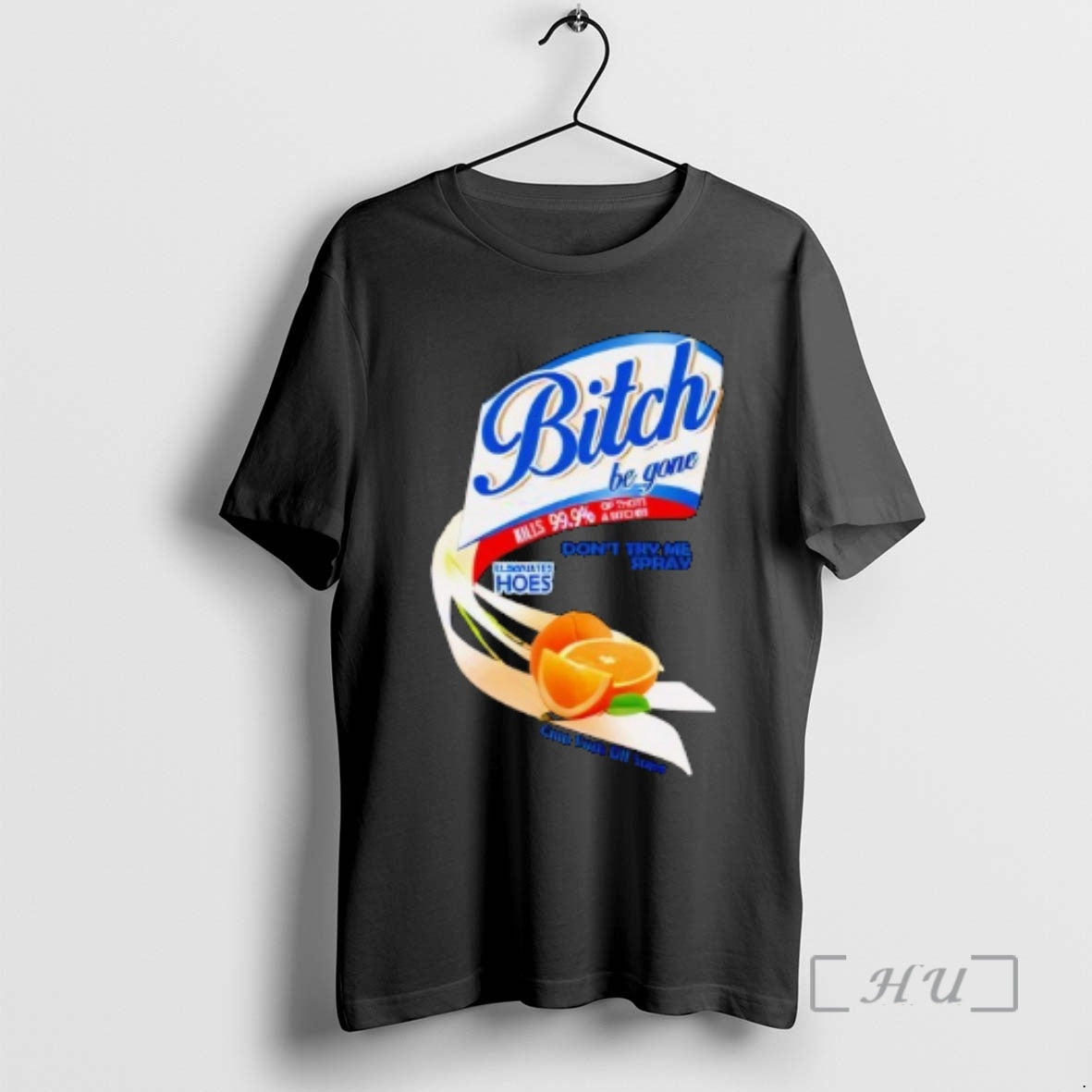 Trending Bitch Be Gone Dont Try Me Orange Spray