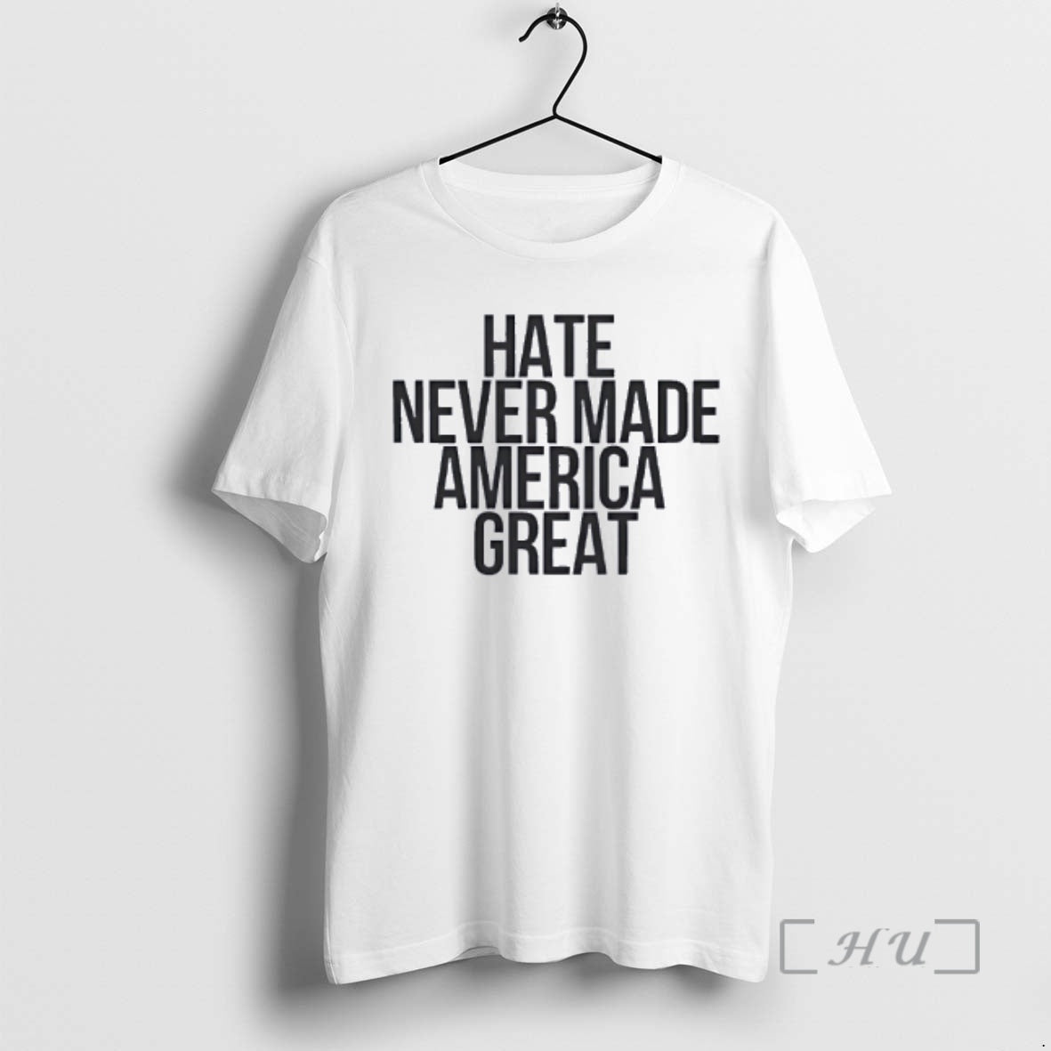 Trending Hate Never Made America Great