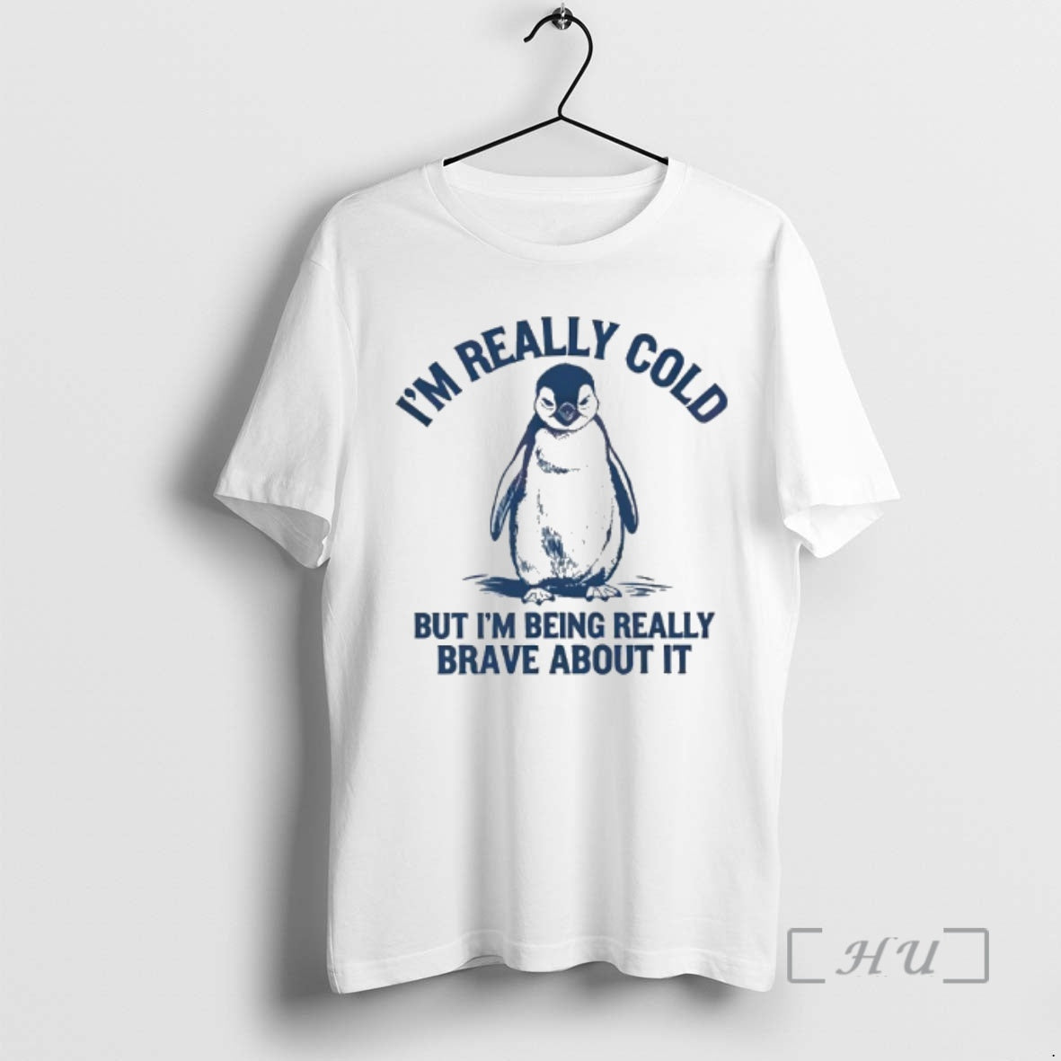 Trending Penguin Im Really Cold But Im Being Really Brave About It Premium T Shirts
