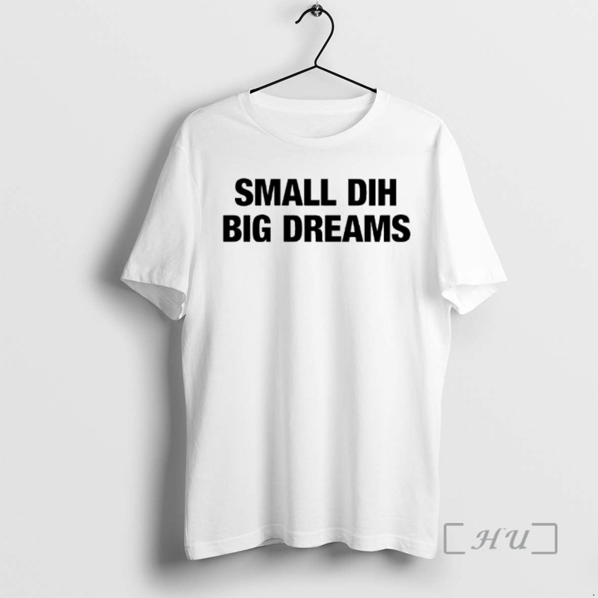 Trending Small Dih Big Dreams