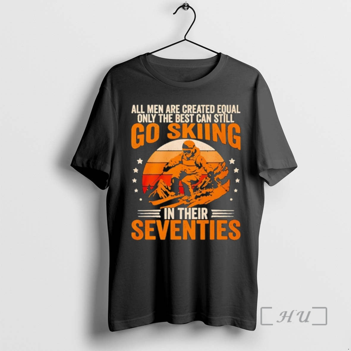 Trending The Best Men Still Go Skiing In Their Seventies Funny Ski Premium T Shirts