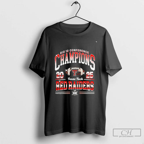 Classic 2025 Texas Tech Red Raiders Big 12 Conference Champions Chriast