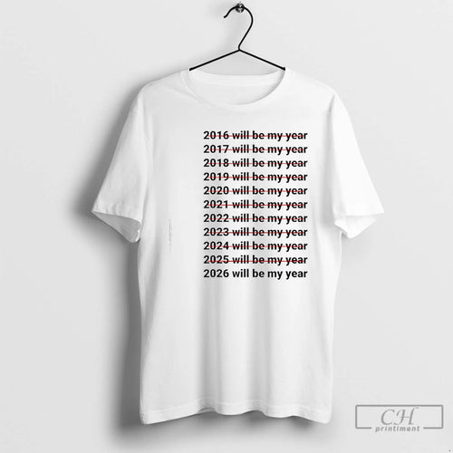 Classic 2026 Will Be My Year Funny Humor New Year Quote