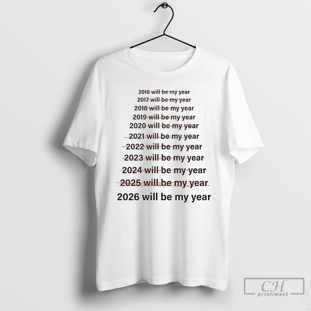 Classic 2026 This Will Be My Year