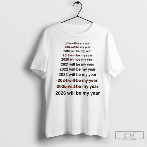 Classic 2026 This Will Be My Year