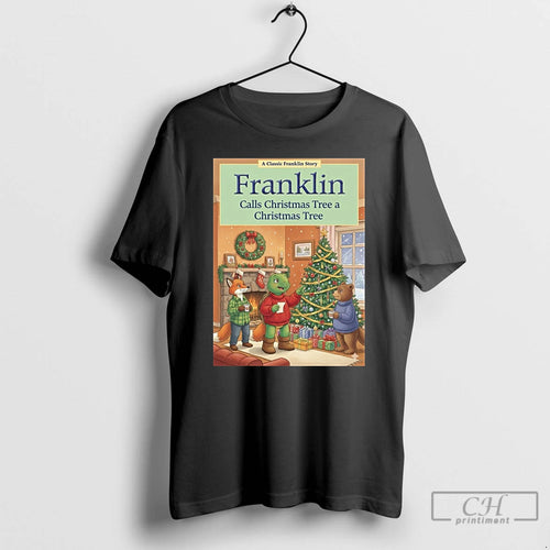 Classic A Classic Franklin Story Franklin Falls Christmas Tree A Christmas Free T Shirts Sweater