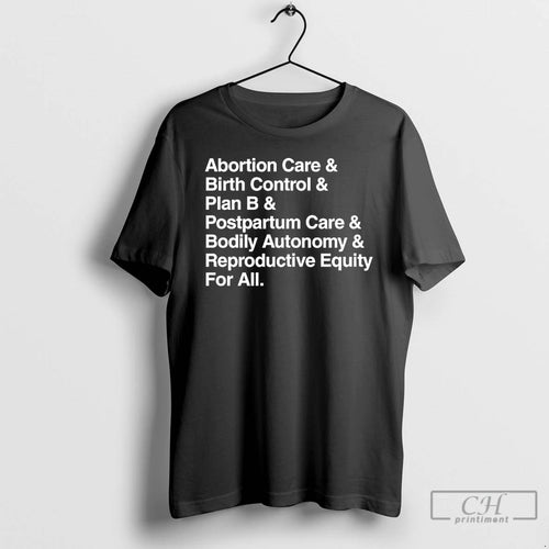 Classic Abortion Care And Birth Control And Plan B And Postpartum Care T Shirts Sweater