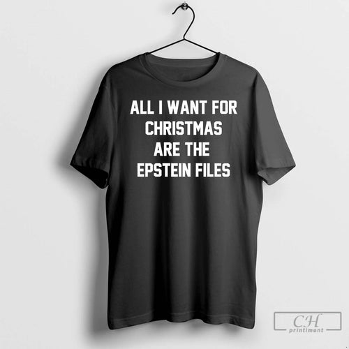 Classic All I Want For Christmas Are The Epstein Files