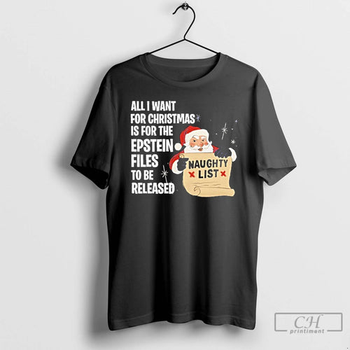 Classic All I Want For Christmas Is For The Epstein Files To Be Released Naughty