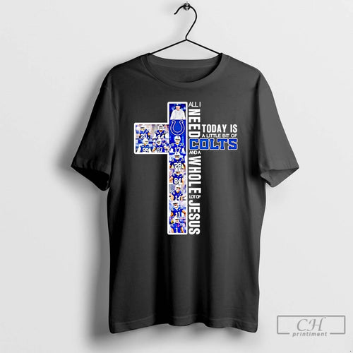 Classic All I Need Today Is A Little Bit Of Indianapolis Colts And A Whole