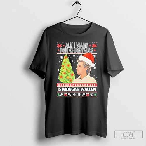 Classic All I Want For Christmas Is Morgan Wallen The Problem Tour 2026 T Shirts