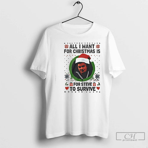 Classic All I Want For Christmas Is Steve Harrington To Survive Ugly Christmas T Shirts