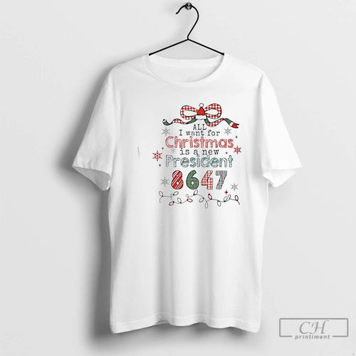 Classic All I Want For Christmas Is A New President 8647