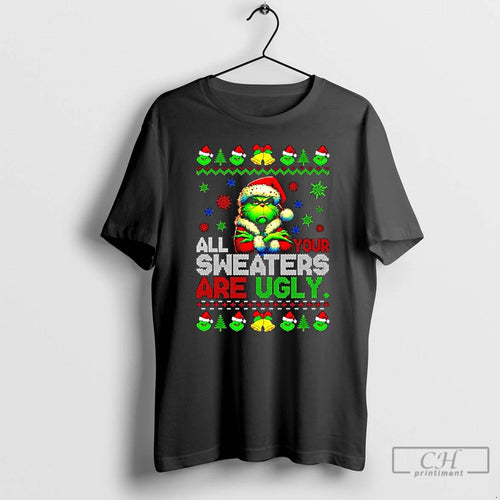 Classic All Your Sweaters Are Ugly Christmas Green Guy Grinch