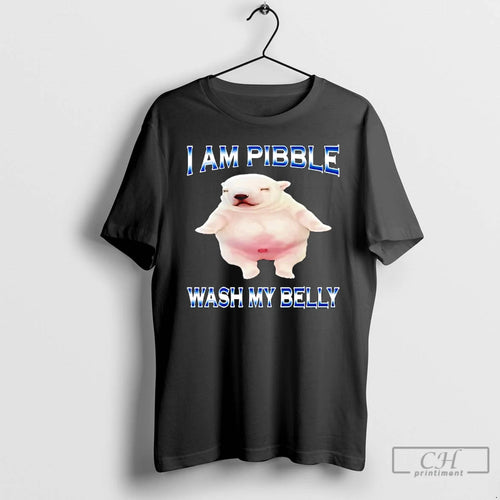 Classic Am Pibble Wash My Belly Funny Dog Clean My Belly Meme T Shirts Sweater
