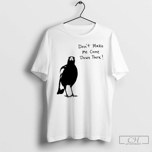 Classic Angry Crow Dont Make Me Come Down There