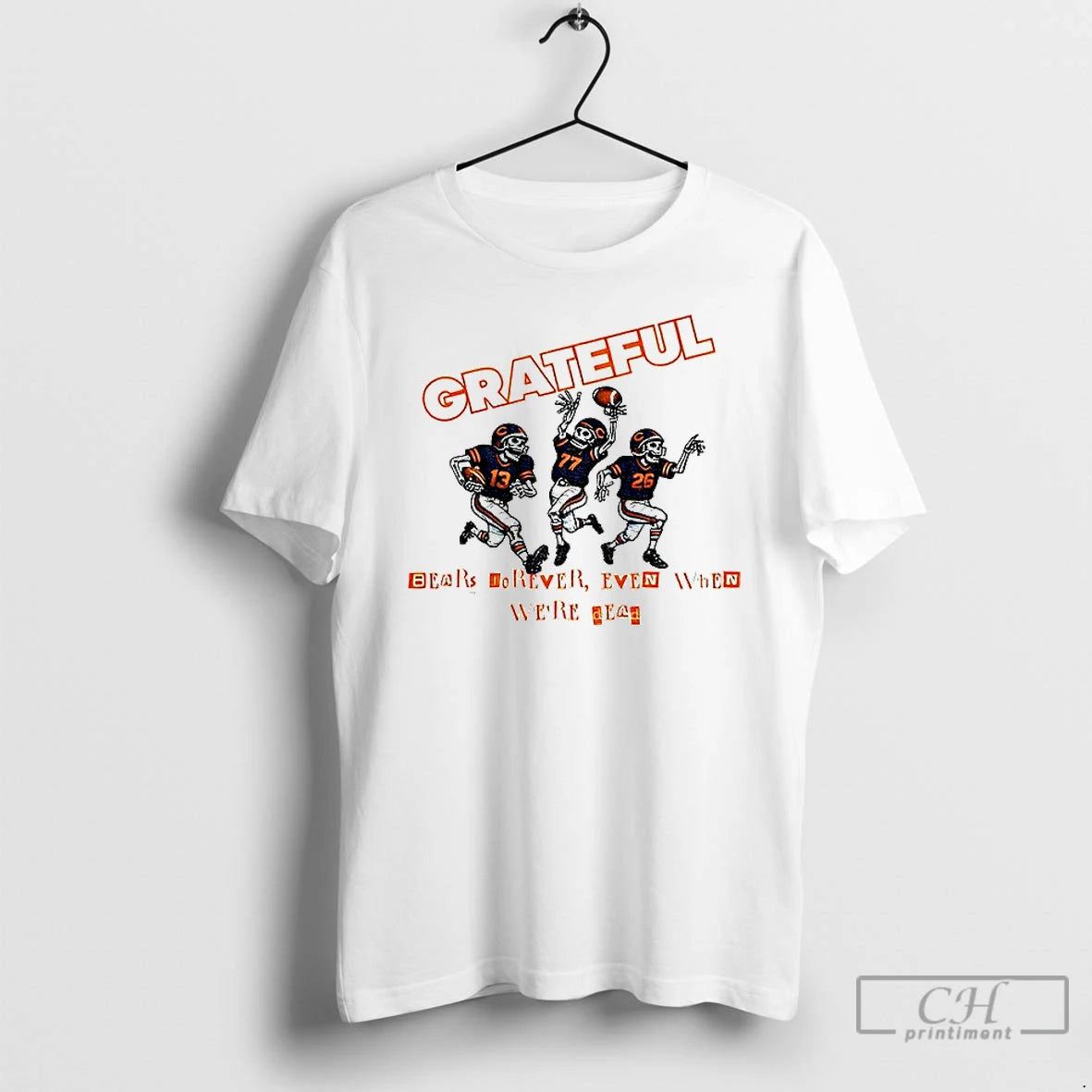 Classic Bears Grateful Forever Even When Were Dead Skeleton Football