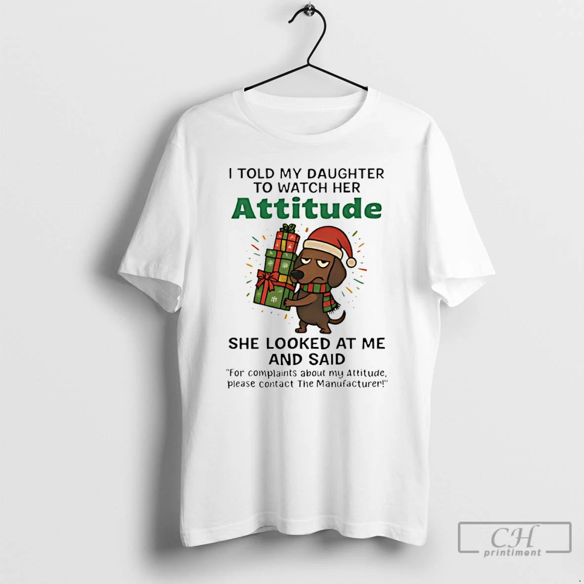 Classic Dachshund I Told My Daughter To Watch Her Attitude Christmas