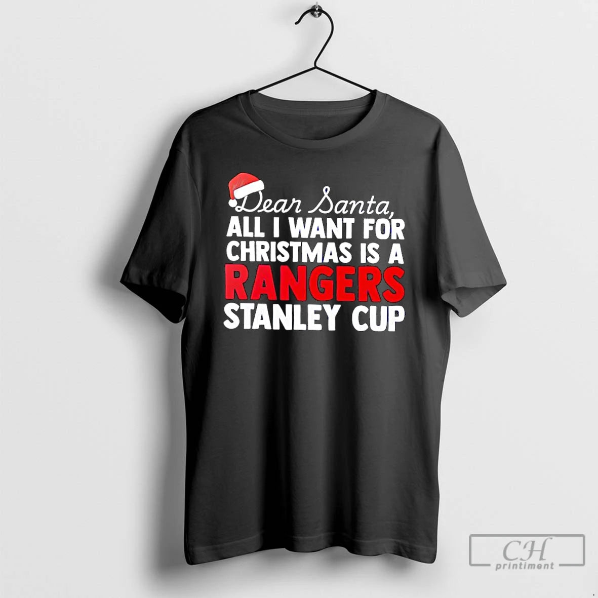 Classic Dear Santa All I Want For Christmas Is A New York Rangers Stanley Cup