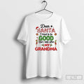 Classic Dear Santa I Tried To Be Good But I Take After My Grandma Christmas