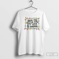 Classic Deck The Halls And Not Your Co Worker Christmas Lights Graphic T Shirts Sweater