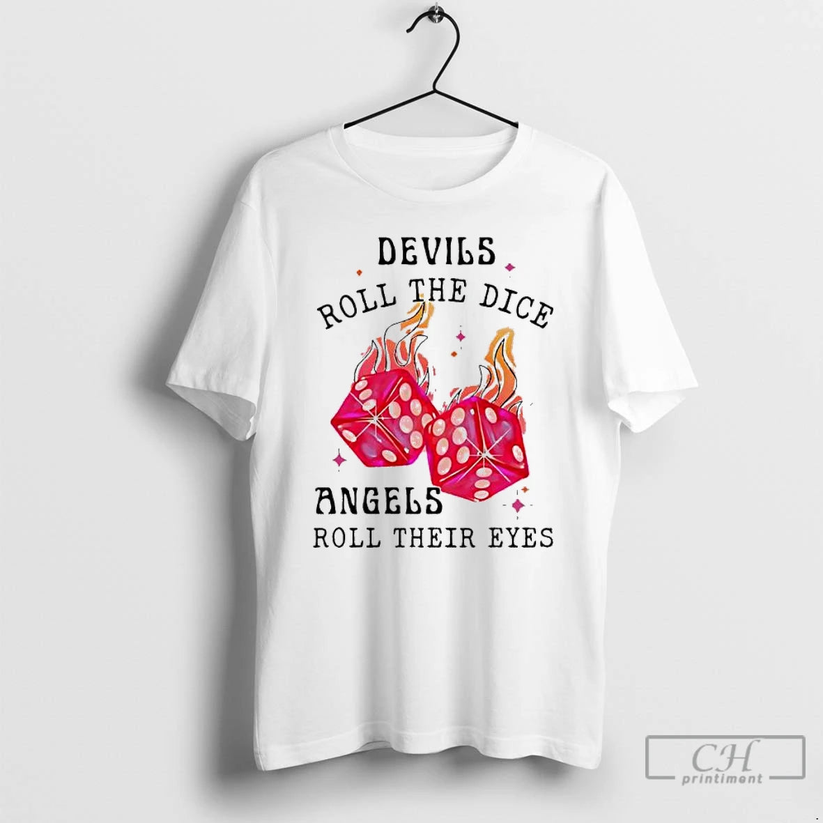 Classic Devils Roll The Dice Angels Roll Their Eyes