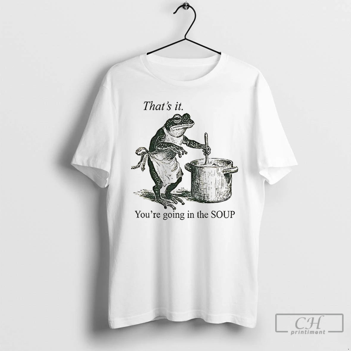 Classic Funny Frog Thats It Youre Going In The Soup Vintage