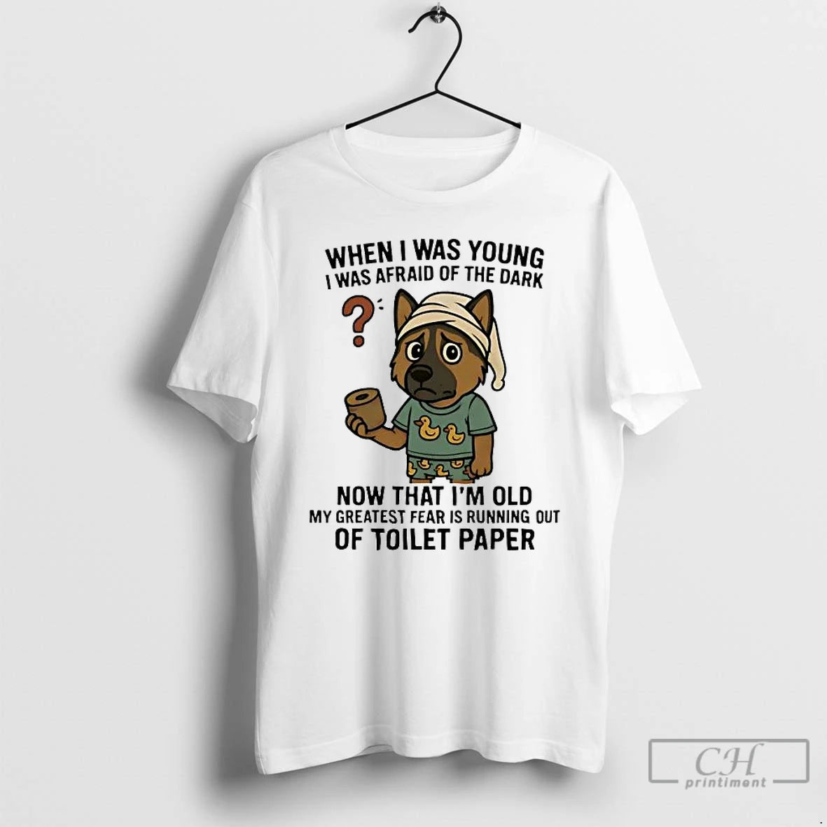 Classic German Shepherd I Was Young I Afraid Dark Im Old Running Out Toilet Paper