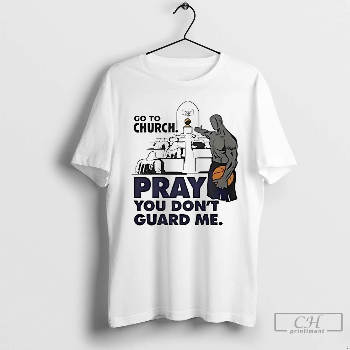 Classic Go To Church Pray You Dont Me