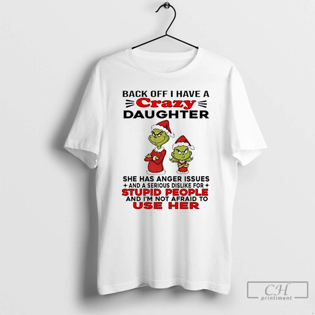 Classic Grinch Back Off I Have A Daughter Back Off I Have A Daughter She