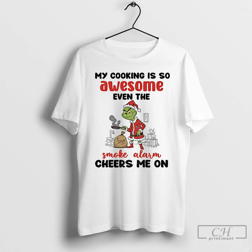 Classic Grinch Christmas My Cooking Is So Awesome Even The Smoke Alarm Cheers Me On
