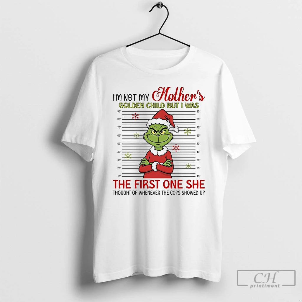 Classic Grinch I Am Not My Mothers Golden Child Christmas 2025