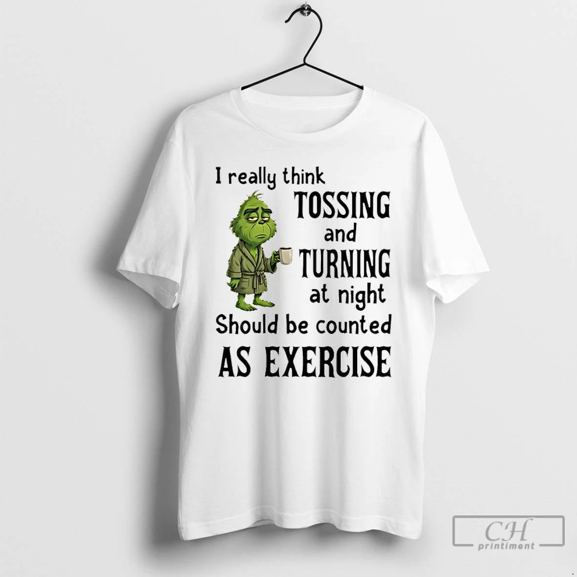 Classic Grinch I Really Think Tossing And Turning At Night