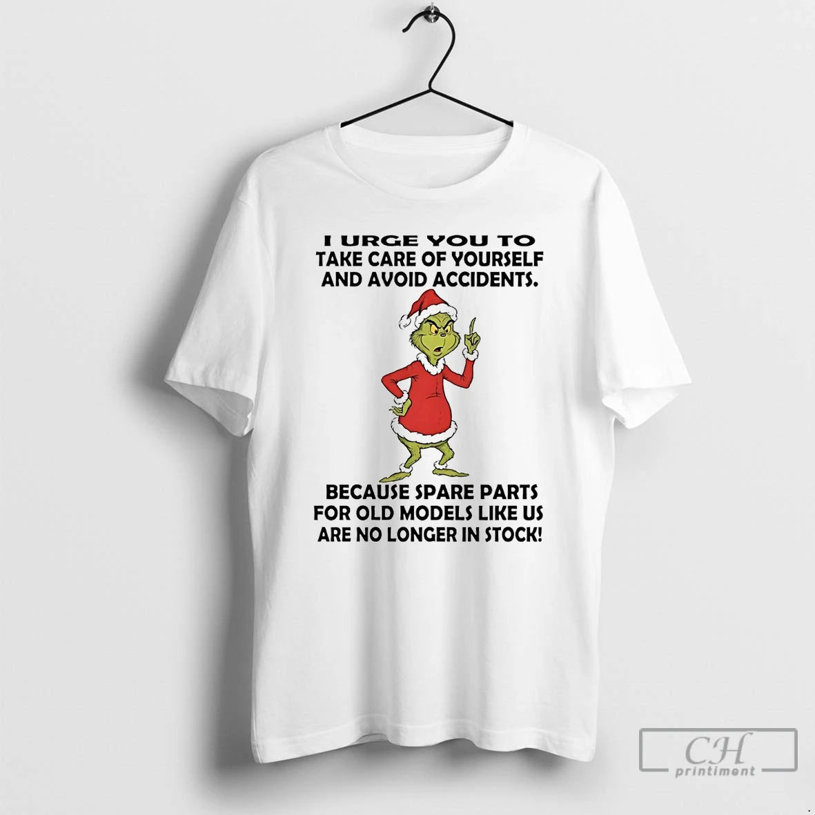 Classic Grinch I Urge You To Take Care Of Yourself Avoid Accidents Christmas T Shirts
