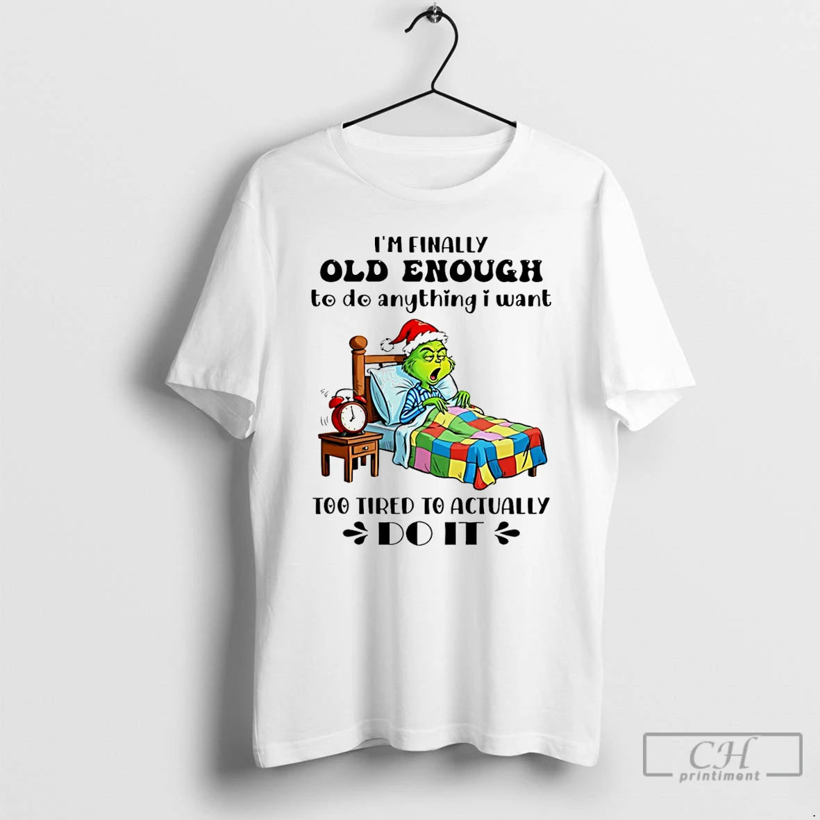 Classic Grinch Im Finally Old Enough To De Anything I Want Too Tired To Actually