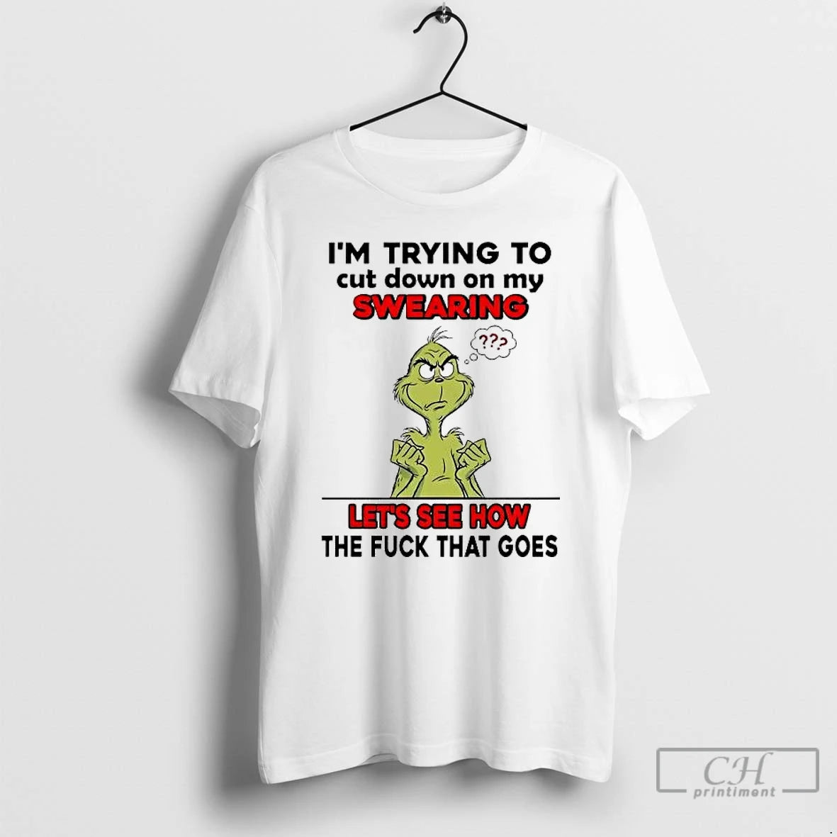 Classic Grinch Im Trying To Cut Down On My Swearing Lets See How Christmas