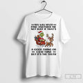 Classic Grinch Santa Claus Reindeer You Will Never Find Another Me Not Sure If Thats