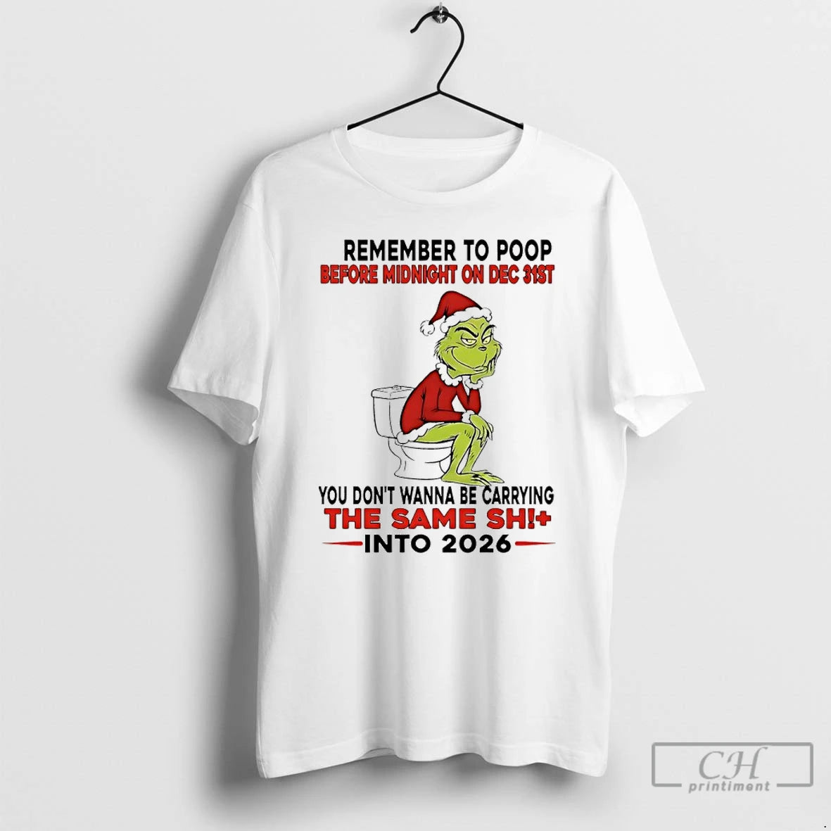 Classic Grinch Santa Toilet Remember To Poop Before Midnight On Dec 31st 2026 T Shirts