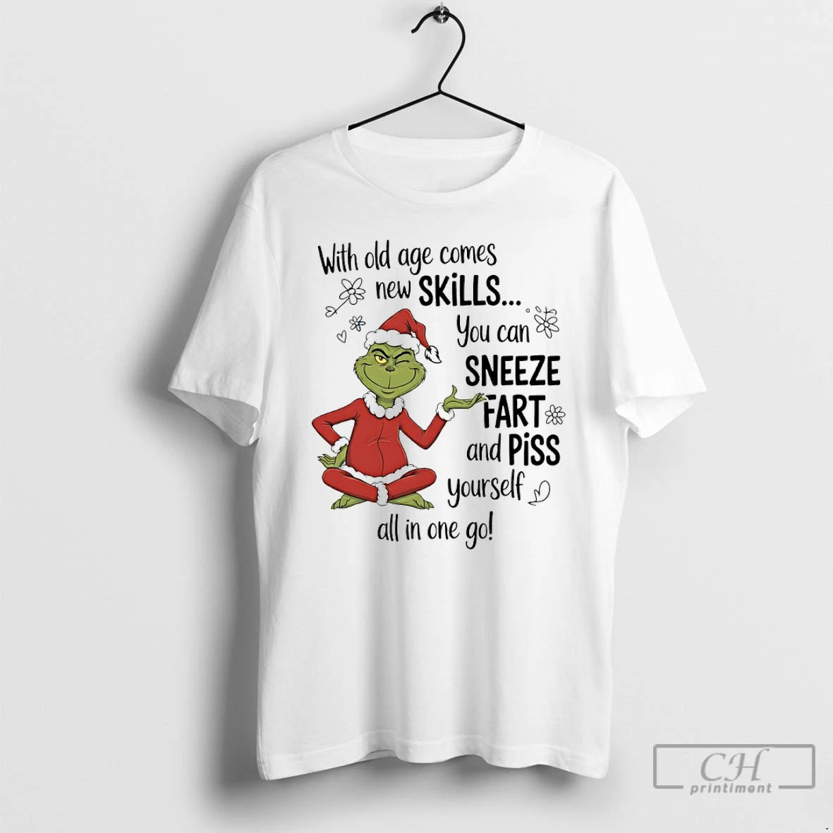 Classic Grinch Santa With Old Age Comes New Skills You Can Sneeze Fart And Piss