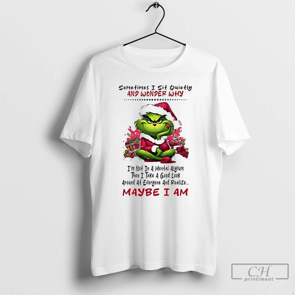 Classic Grinch Sometires I Sit Quietly And Wonder Why Christmas 2025