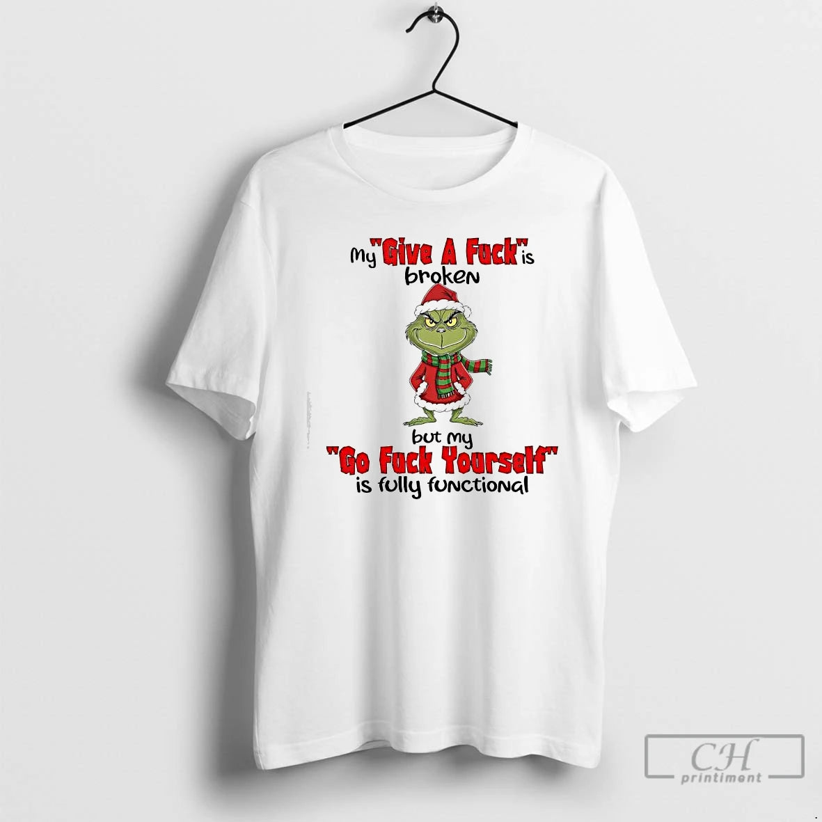 Classic Grinch Xmas Give A Fucks Broken But My Go Fuck Yourself Is Fully Functional