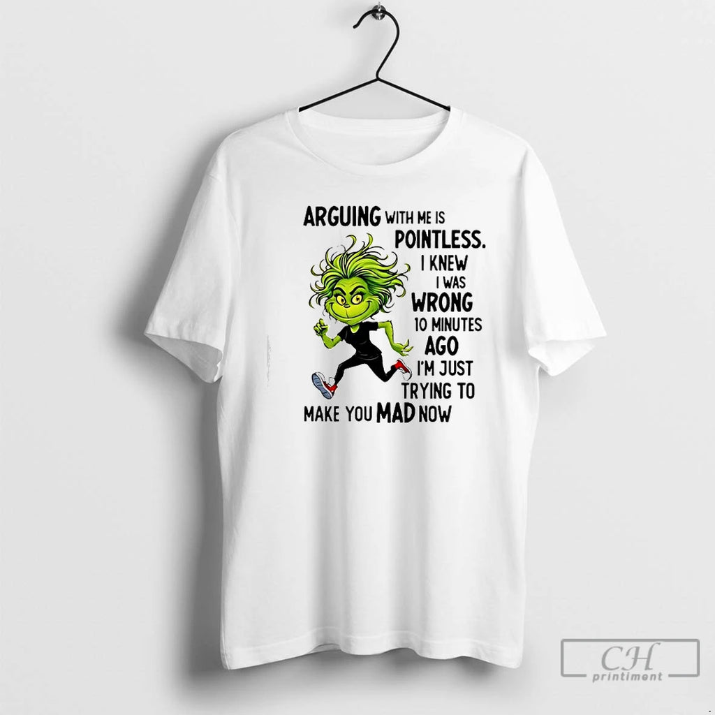 Classic Grinch Arguing With Me Is Pointless I Knew I Was Wrong T Shirts Sweater