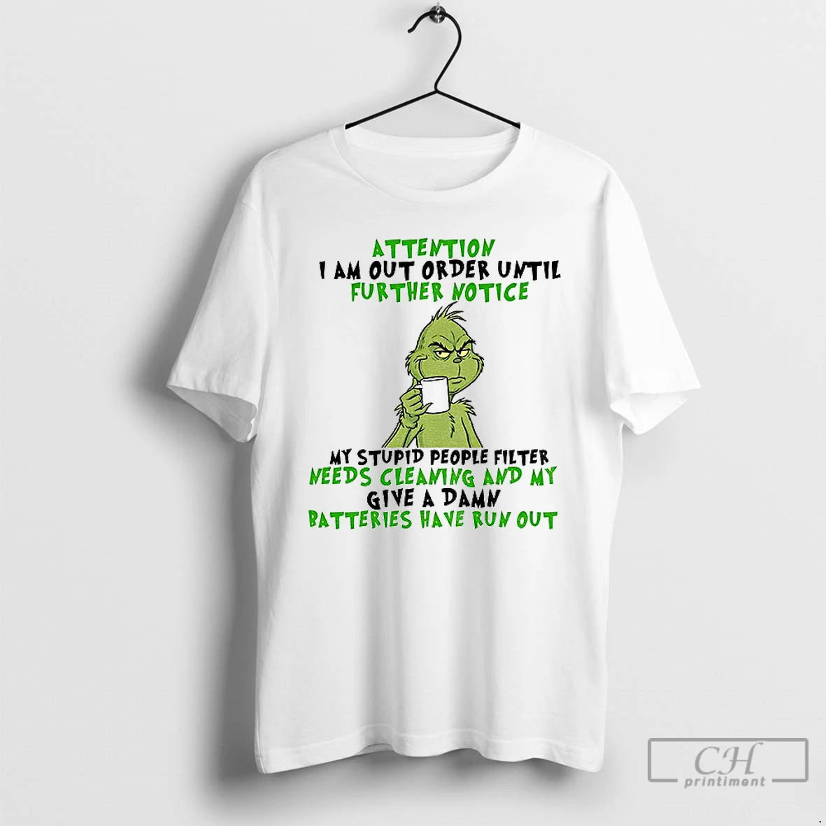 Classic Grinch Attention I Am Out Of Order Until Further Notice My Stupid People Filter