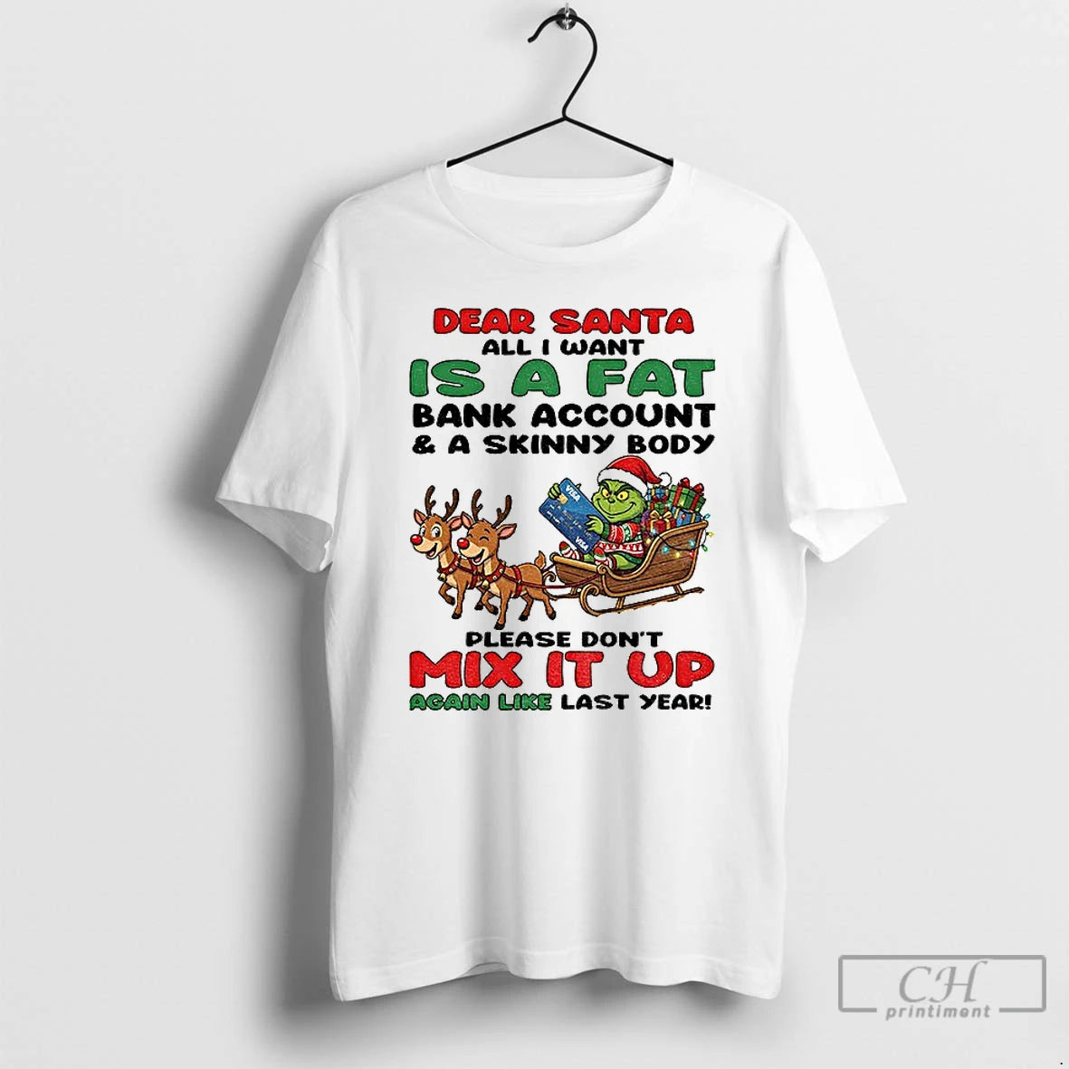 Classic Grinch Dear Santa All I Want Is A Fat Bank Account And A Skinny